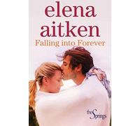 Falling Into Forever: Volume 2 (The Springs)