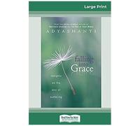 Falling Into Grace (16pt Large Print Edition)