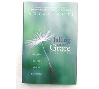 Falling into Grace: Insights on the End of Suffering
