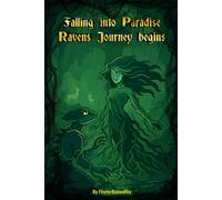 Falling Into Paradise: Ravens Journey Begins