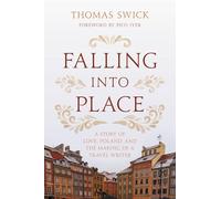 Falling into Place: A Story of Love, Poland, and the Making of a Travel Writer