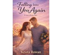 Falling Into You Again: It Was Always Her