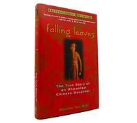 Falling Leaves: The True Story of an Unwanted Chinese Daughter