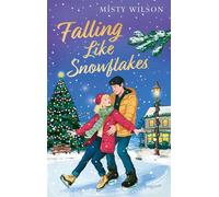 Falling Like Snowflakes Zuckersüße Friends-to-Lovers-Romance ab 14 Jahren | Band 2 der »Bramble Falls«-Reihe (»Falling Like Leaves«) | Für Fans von Gilmore Girls - Wilson Misty - Dragonfly - ebook (eP