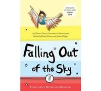 Falling Out of the Sky: Poems about Myths and Monsters (The Emma Press Children's Anthologies) Rachel Piercey (Auteur)