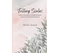 Falling Scales: Poetry Journaling Through Religious Trauma and Political Upheaval