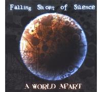 Falling Short of Silence - World Apart