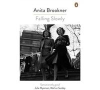 Falling Slowly (Paperback) Anita Brookner, (Auteur)