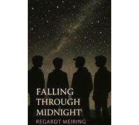 Falling Through Midnight (Volume 1): They thought it was a myth. They were wrong.