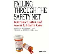Falling Through The Safety Net: Insurance Status And Access To Health Care