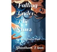 Falling Under The Stars: Shattered Hearts: Book One