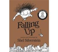Falling Up - Shel Silverstein - Harpercollins Childrens Books - Livre en Anglais - Hardback Shel SilversteinShel Silverstein (Auteur)