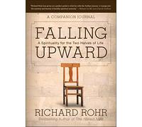 Falling Upward: A Spirituality for the Two Halves of Life: A Companion Journal