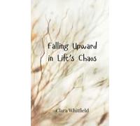 Falling Upward In Life's Chaos