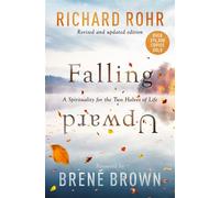 Falling Upward, Revised and Updated A Spirituality for the Two Halves of Life - Richard Rohr - SPCK Publishing - ebook (ePub) - Livre