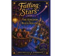 Falling with the Stars: The Kingdom of Block Hollow