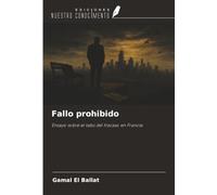 Fallo prohibido: Ensayo sobre el tabú del fracaso en Francia