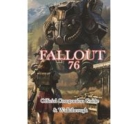 Fallout 76 Official Companion Guide & Walkthrough