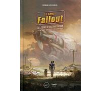 Fallout: Histoire d'une mutation. Création - Univers - Décriptage