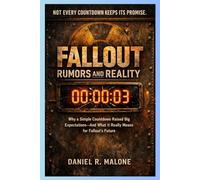 FALLOUT RUMORS AND RELITY: Why a Simple Countdown Raised Big Expectations-And what it Really Means for fallout’s future.