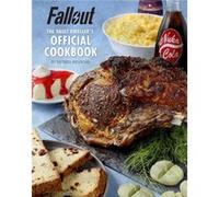 Victoria Rosenthal – Fallout: The Vault Dweller's Official Cookbook – Relié