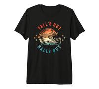 Fall's Out Balls Out T-Shirt Haut de Gamme