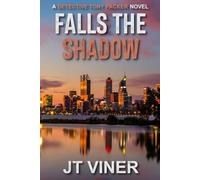 Falls The Shadow: An Australian Crime Thriller