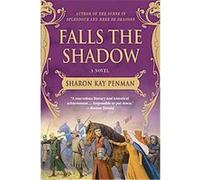 Falls the Shadow Sharon Kay Penman (Auteur)