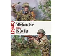 Fallschirmjäger vs US Soldier: Saint-Lô 1944