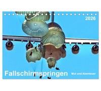 Fallschirmspringen - Mut und Abenteuer (Tischkalender 2026 DIN A5 quer), CALVENDO Monatskalender: Fallschirmspringen - eine unglaublich extreme, aber auch faszinierende Erfahrung.