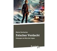 Falscher Verdacht: Gefangen im Netz der Lügen