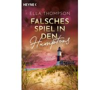 Falsches Spiel in den Hamptons Roman - Ella Thompson - Heyne Verlag - ebook (ePub) - Livre