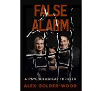 False Alarm: A Psychological Thriller