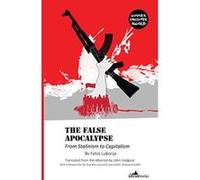 False Apocalypse: From Stalinism to Capitalism - [Version Originale] Inconnu (Auteur)
