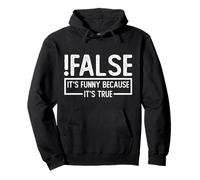 !False C'est drôle Parce Que C'est Vrai pour Un ingénieur Sweat à Capuche