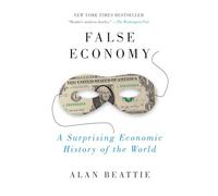 False Economy: A Surprising Economic History of the World