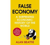 Fausse économie – Une surprenante histoire économique du monde – Penguin Books