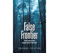 False Frontier: Trust some of the people some of the time