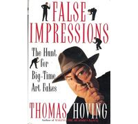False Impressions Thomas Hoving (Auteur)