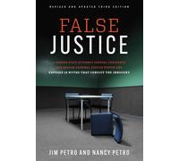False Justice A Former State Attorney General Confronts Our Broken Criminal Justice System and Exposes 12 Myths That Convict the Innocent - Jim Petro - Prometheus - ebook (ePub) - Livre