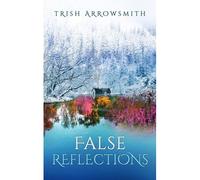False Reflections (Altered Views, Book 2)