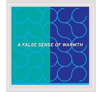 False Sense of Warmth