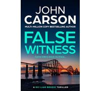False Witness: A BRAND NEW heart-racing thriller from John Carson for 2026