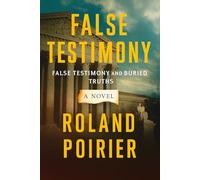 False Witness: False Testimony and Buried Truths, A Novel, Paperback