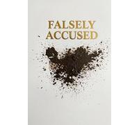 Falsely Accused: Victims of Cancel Culture, #MeToo Abuse & Vexatious Litigation