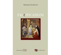 Falsificazioni. Ediz. integrale