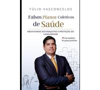 Falsos Planos Coletivos de Saúde: Abusividade dos Reajustes e Proteção do Consumidor