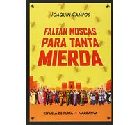 Faltan moscas para tanta mierda