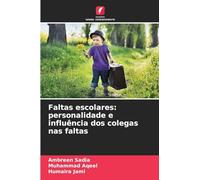 Faltas escolares: personalidade e influência dos colegas nas faltas