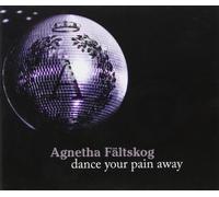 FALTSKOG, AGNETHA - Dance Your Pain Away [Import]